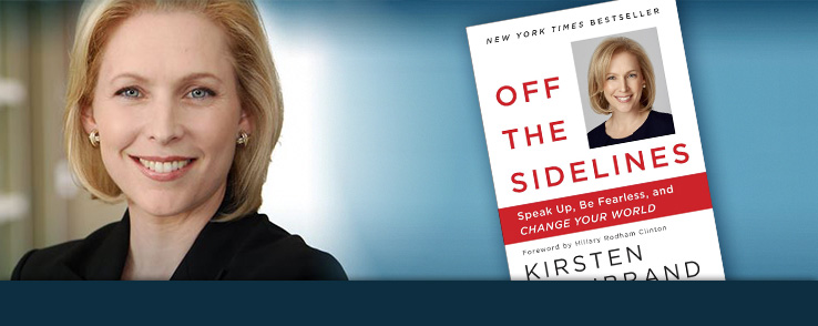 Kirsten Gillibrand: Off the Sidelines – Raise Your Voice, Change the World